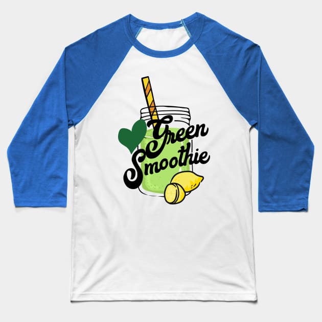 Love Green smoothie  - Health food, healthy eating, eat clean,vegan, veganism Baseball T-Shirt by papillon